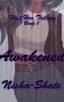 Awakened; His/Her Series (Book 1)