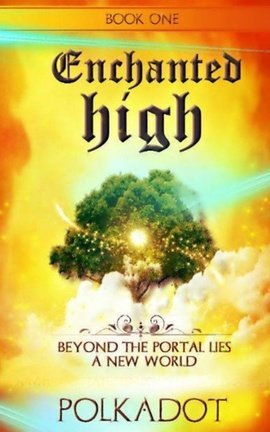 Enchanted High Book I