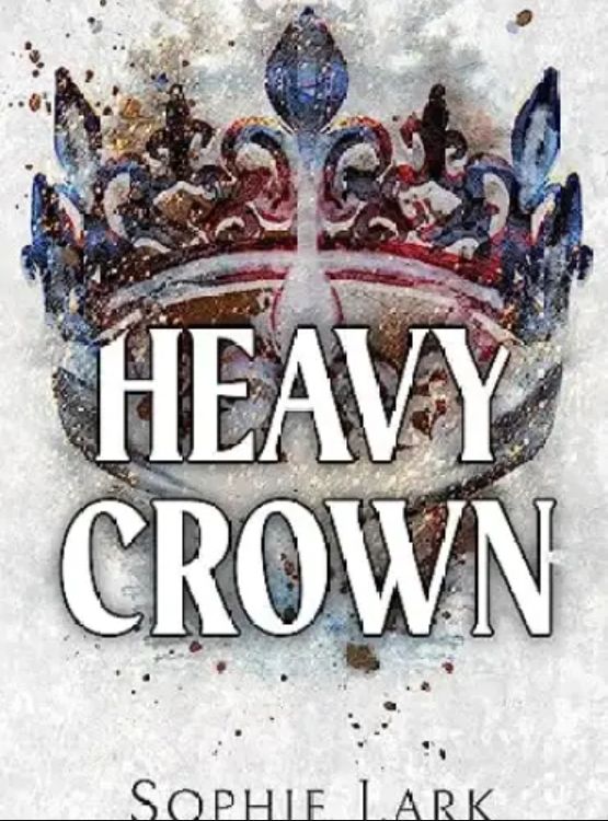 Heavy Crown: A Dark Mafia Romance (Brutal Birthright Book 6)