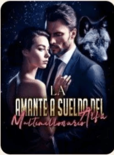 La Amante a sueldo del multimillonario alfa novela