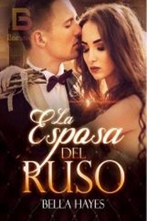 La Esposa del Ruso by Bella Hayes