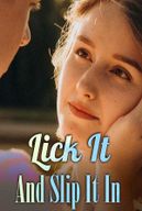 Lick it And Slip it in by Demiah13