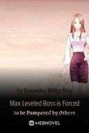 Max Leveled Boss is Forced to be Pampered by Others